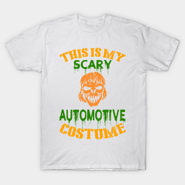 This Is My Scary Automotive Costume T-Shirt-TOZ